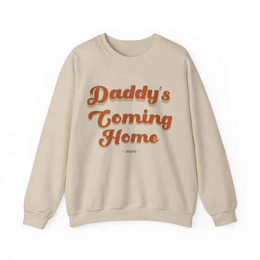 'Daddy's Coming Home' Crewneck Sweatshirt