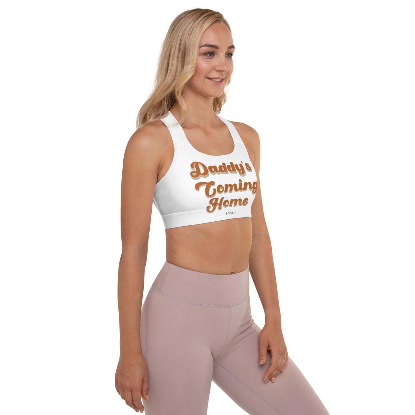 'Dady's Coming Home' Padded Sports Bra